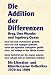 Bücher : Die Addition der Differenzen: Die Literaten- und Künstlerszene Ostberlins 1979 bis 1989