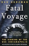 Fatal Voyage: The Sinking of the USS Indianapolis