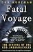 Fatal Voyage: The Sinking of the USS Indianapolis
