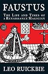 Faustus: The Life and Times of a Renaissance Legend