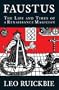 Faustus: The Life and Times of a Renaissance Magician