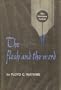 The Flesh and the Word: Eliot, Hemingway, Faulkner