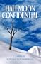 Halfmoon Confidential