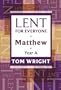 Lent for Everyone: Matthew Year A