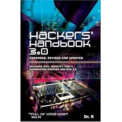 Hackers' Handbook 3.0 (Expanded, Revised and Updated): Includes WiFi, Identity Theft, Information Warfare and Web 2.0