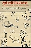 Splendid isolation : the curious history of South American mammals