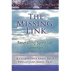 The Missing Link, Revealing Spiritual Genetics by  Richard Gene, Ph.d. Arno and Phyllis Jean, Ph.d. Arno