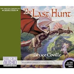 The Last Hunt (The Unicorn Chronciles) by Bruce Coville