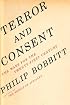 Terror and Consent : The Wars for the Twenty-First Century