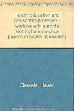 Health education and pre-school provision - working with parents