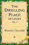 The Dwelling-Place of Light, Vol 2