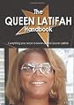 The Queen Latifah Handbook - Everything you need to know about Queen Latifah