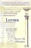 Luther (Abingdon Pillars of Theology)