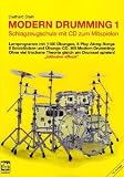 Produkt-Bild: Modern Drumming. Schlagzeugschule mit CD zum Mitspielen: Modern Drumming, Bd.1. Lernprogramm mit 1100 &Uuml;bungen, 5 Solost&uuml;cken, 8 Play Along-Songs incl. &Uuml;bungs-CD
