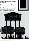 Lernen Von Las Vegas: Zur Ikonographie Und Architektursymbolik Der Geschaftsstadt (Bauwelt Fundamente) (Bauwelt Fundamente)