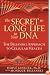 The Secret to Long Life in Your DNA: The Beljanski Approach to Cellular Health