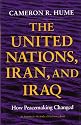The United Nations, Iran, and Iraq: How Peacemaking Changed (An Institute for the Study of Diplomacy)