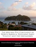 The Melting Pot Continent of North America: Featuring Saint Vincent and the Grenadines