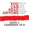 You Can Read Anyone: Never Be Fooled, Lied to, or Taken Advantage of Again