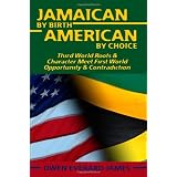 Jamaican by Birth American by Choice