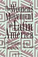 The Women's Movement In Latin America: Participation And Democracy, Second Edition (Thematic Studies in Latin America)