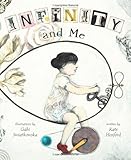 Infinity and Me (Carolrhoda Picture Books)