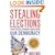 Stealing Elections, Revised and Updated: How Voter Fraud Threatens Our Democracy