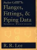 Pocket Guide to Flanges, Fittings, and Piping Data, Third Edition - 088415310X
