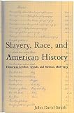 Slavery, race, and American history : historical conflict, trends, and method, 1866-1953