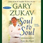 Soul to Soul: Communications from the Heart | [Gary Zukav]