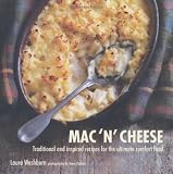 Mac 'n' cheese : traditional and inspired recipes for the ultimate comfort food