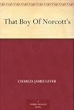 That Boy Of Norcotts