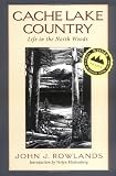 Cache Lake Country: Life in the North Woods