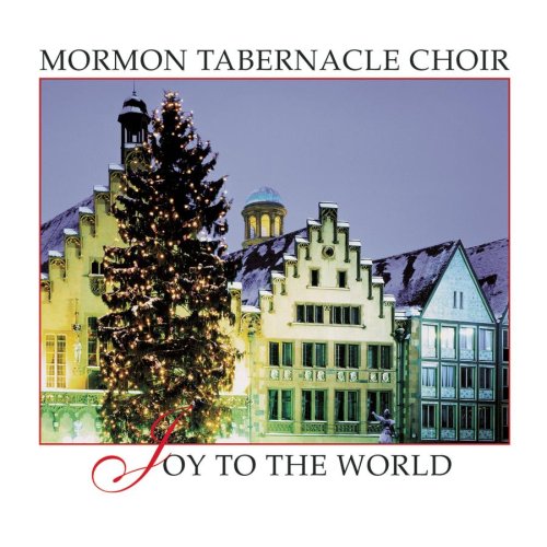 Mormon Tabernacle Choir - Joy To The World - Zortam Music