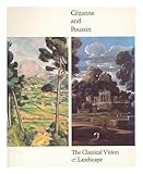 Cézanne and Poussin : the classical vision of landscape