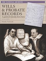 Wills and Probate Records: A Guide for Family Historians (Readers Guides)