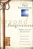 Beyond forgiveness : reflections on atonement