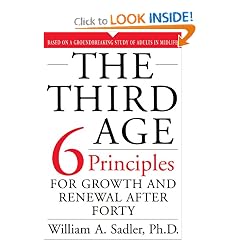 The Third Age: Six Principles for Personal Growth and Rejuvenation after Forty