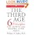 The Third Age: Six Principles for Personal Growth and Rejuvenation after Forty