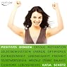 H&ouml;rbuch Positives Denken: Erfolg & Motivation durch Selbstbewusstsein und mentale Stärke: Ein Mentaltraining für mehr Optimismus und Lebensenergie