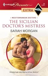 The Sicilian Doctor's Mistress (Harlequin Presents Extra)