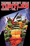 Teenage Mutant Ninja Turtles Classics Volume 1