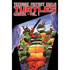 Teenage Mutant Ninja Turtles Classics Volume 1