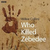 Who Killed Zebedee | [Wilkie Collins]