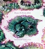 The fragile feast : routes to Ferran Adrià