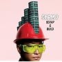 SCRAP & BUILD