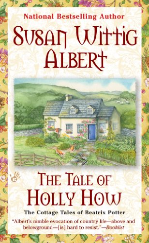 The Tale of Holly How (The Cottage Tales of Beatrix P)