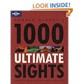 1000 Ultimate Sights: General Reference (Lonely Planet General Reference)
