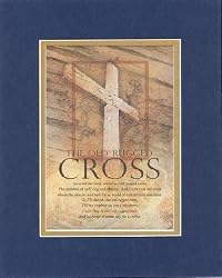 The Old Rugged Cross . . . 8 x 10 Inches Biblical/Religious Verses set in Double Beveled Matting - A Timeless and Priceless Poetry Keepsake Collection