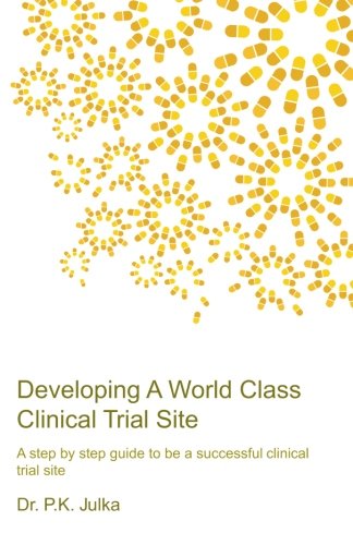 Developing A World Class Clinical Trial Site, Edition 2